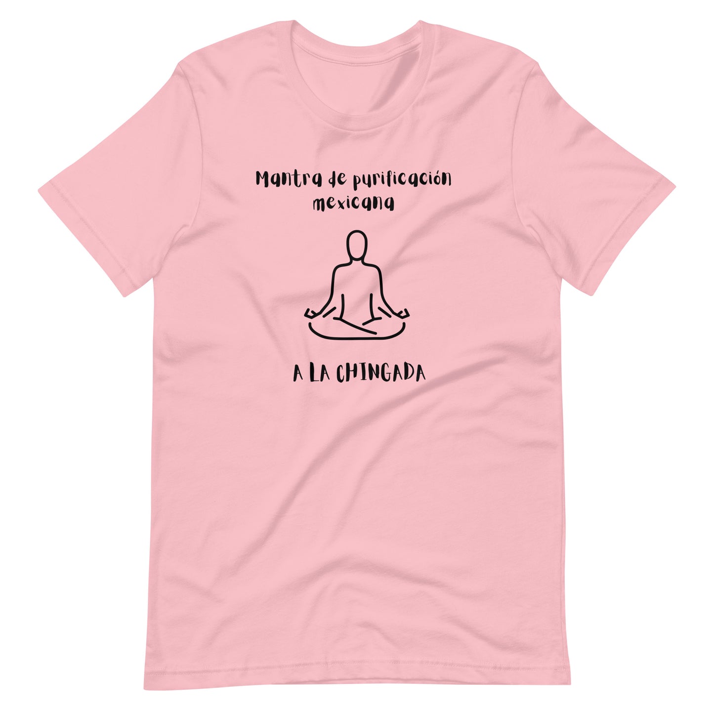 Mexican mantra Unisex t-shirt