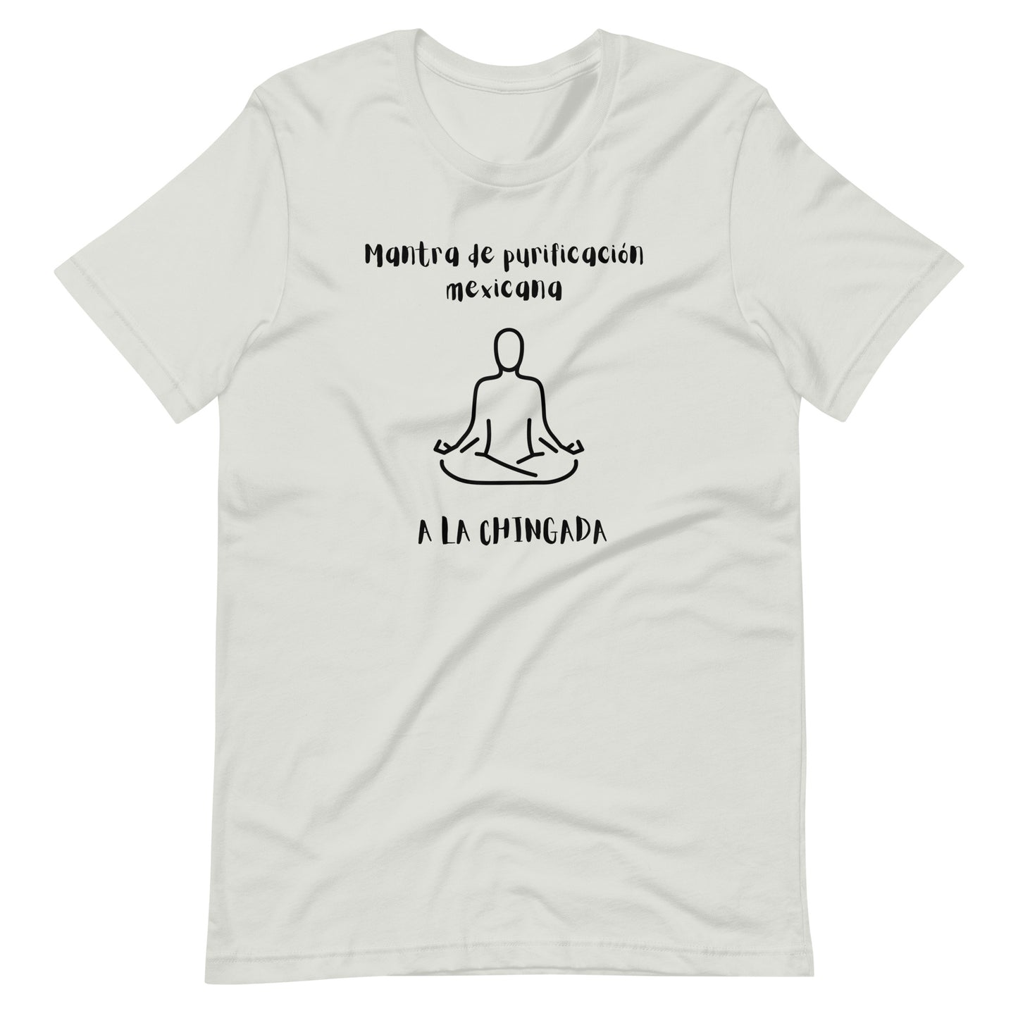 Mexican mantra Unisex t-shirt